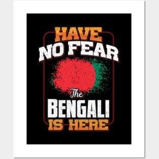 Bengali Flag  Have No Fear The Bengali Is Here - Gift for Bengali From Bangladesh Posters and Art